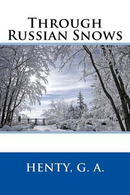 Through Russian Snows 1548865664 Book Cover