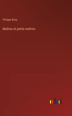 Maîtres et petits maîtres [French] 3385028930 Book Cover