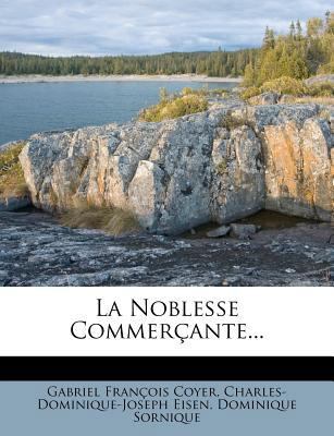 La Noblesse Commerçante... [French] 1273800842 Book Cover