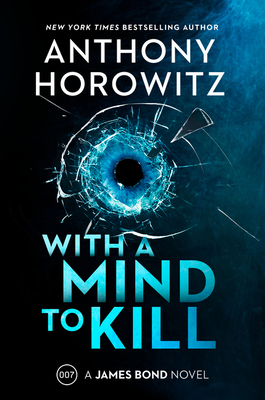 With a Mind to Kill: A James Bond Novel 0063078414 Book Cover