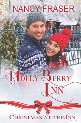 Holly Berry Inn: Christmas at the Inn - Book 18 B0BPMDZBZX Book Cover
