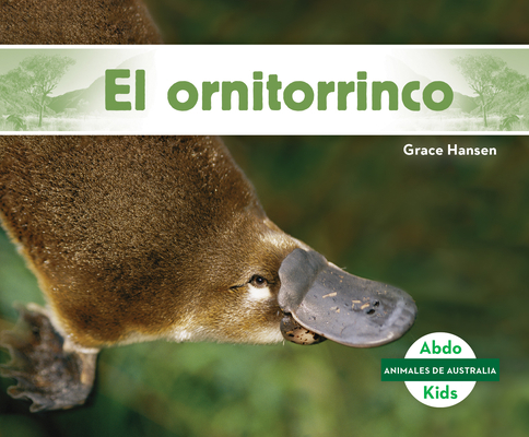 El Ornitorrinco (Platypus ) [Spanish] 1098200845 Book Cover