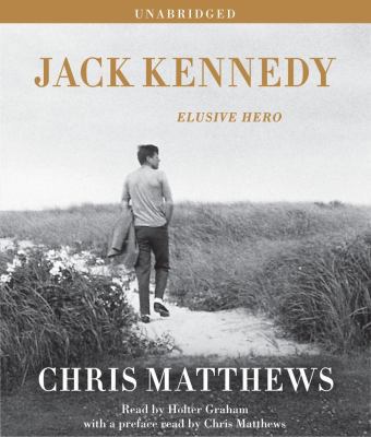 Jack Kennedy: Elusive Hero 1442350458 Book Cover