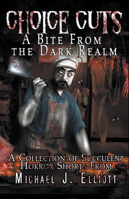 Choice Cuts-A Bite From The Dark Realm 1393988733 Book Cover