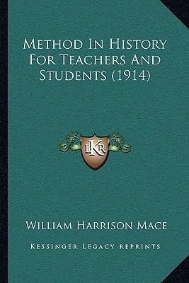 Method In History For Teachers And Students (1914) 1164912623 Book Cover