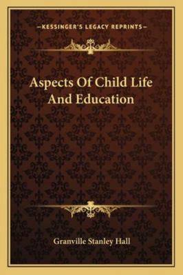 Aspects Of Child Life And Education 1163287172 Book Cover