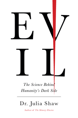 Evil: The Science Behind Humanity's Dark Side 0385690290 Book Cover