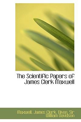 The Scientific Papers of James Clerk Maxwell 1110749724 Book Cover