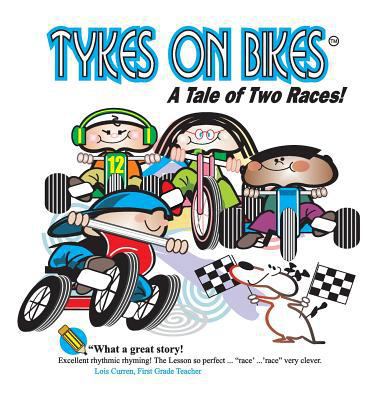 Tykes on Bikes: A Tale of Two Races 057841371X Book Cover