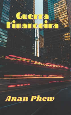 Guerra Financeira: Guerra Mais Perigosa [Portuguese]            Book Cover