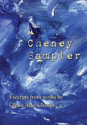 A Cheney Sampler: Excerpts from Works by Glenn ... 1947074679 Book Cover