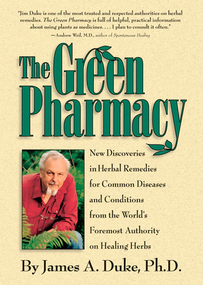 The Green Pharmacy: New Discoveries in Herbal R... 1579541240 Book Cover