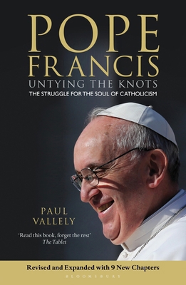 Pope Francis: Untying the Knots: The Biography ... 1472915968 Book Cover