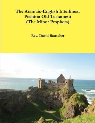 The Aramaic-English Interlinear Peshitta Old Te... 1329977718 Book Cover