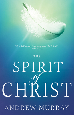 The Spirit of Christ 1641231416 Book Cover