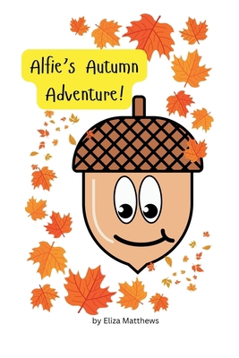Alfie's Autumn Adventure B0DJFCT1YH Book Cover