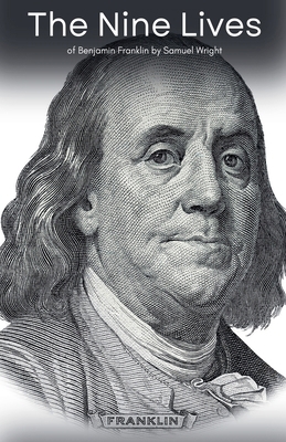 The Nine Lives of Benjamin Franklin B0DP1MMC5D Book Cover