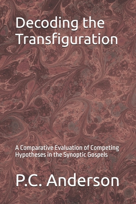 Decoding the Transfiguration: A Comparative Eva... B0H4B4M5NM Book Cover