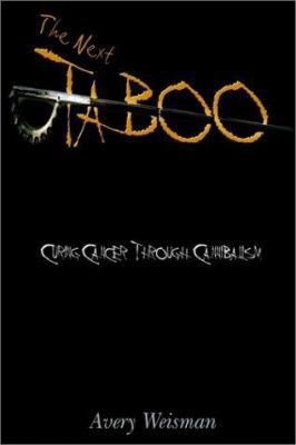 The Next Taboo: Curing Cancer Through Cannibalism 075969849X Book Cover