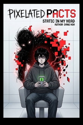 Pixelated Pacts: Static in My Head Issue 3 B0G5GRM56Y Book Cover