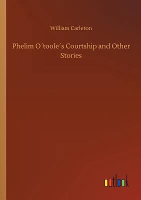 Phelim O´toole´s Courtship and Other Stories 3734023564 Book Cover