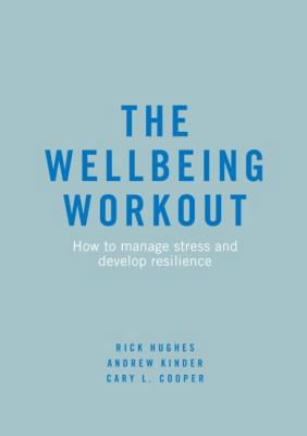 The Wellbeing Workout: How to Manage Stress and... 3319925512 Book Cover