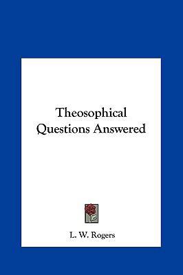 Theosophical Questions Answered 1161585095 Book Cover