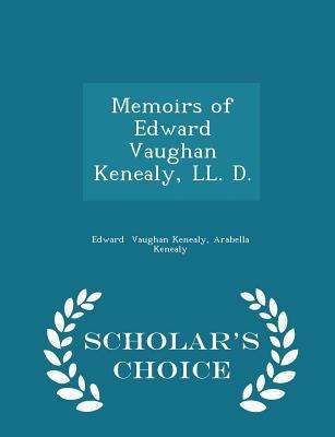 Memoirs of Edward Vaughan Kenealy, LL. D. - Sch... 1296293351 Book Cover