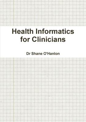 Health Informatics for Clinicians 1291982655 Book Cover