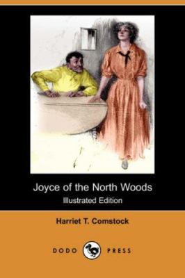 Joyce of the North Woods (Illustrated Edition) ... 1406514748 Book Cover