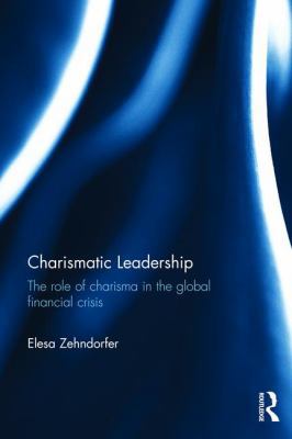 Charismatic Leadership: The role of charisma in... 1138822787 Book Cover