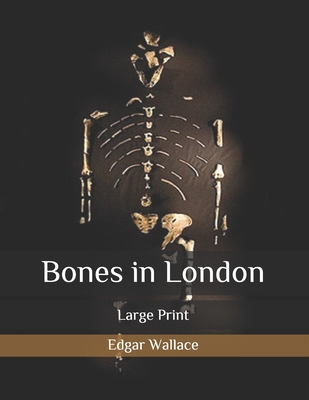 Bones in London: Large Print B08BDYB6K3 Book Cover