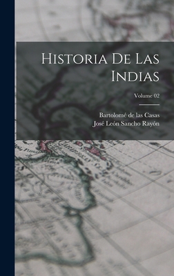Historia de las Indias; Volume 02 [Spanish] 1015654177 Book Cover