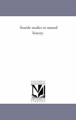 Seaside Studies in Natural History. 142551295X Book Cover