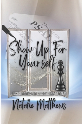 Show Up For Yourself: Instructions for Generati... B0F568LJZ6 Book Cover