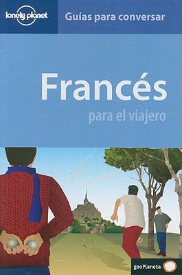 Lonely Planet Frances Para el Viajero [Spanish] 840809016X Book Cover