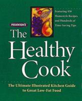 Prevention's the Healthy Cook: The Ultimate Ill... 1579542433 Book Cover