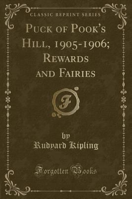 Puck of Pook's Hill, 1905-1906; Rewards and Fai... 024332295X Book Cover