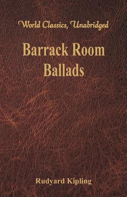 Barrack Room Ballads (World Classics, Unabridged) 9386686058 Book Cover