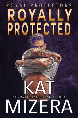 Royally Protected B0CYTFC7KM Book Cover