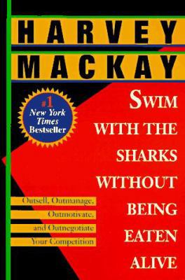 Swim with the Sharks Without Being Eaten Alive:... 0449911489 Book Cover