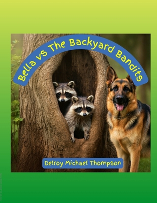 Bella vs The Backyard Bandits B0DQH78YF3 Book Cover