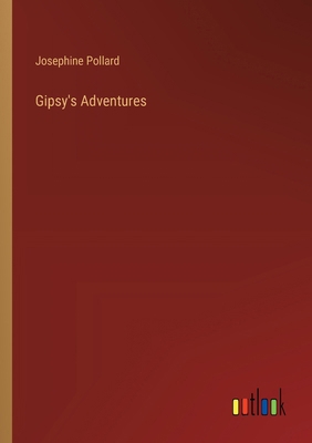 Gipsy's Adventures 3385242983 Book Cover