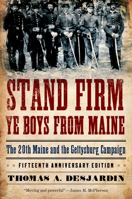 Stand Firm Ye Boys from Maine: The 20th Maine a... 0195382315 Book Cover