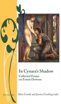 In Cynara's Shadow: Collected Essays on Ernest ... 1787076253 Book Cover
