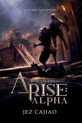 Arise: Alpha 1739984889 Book Cover