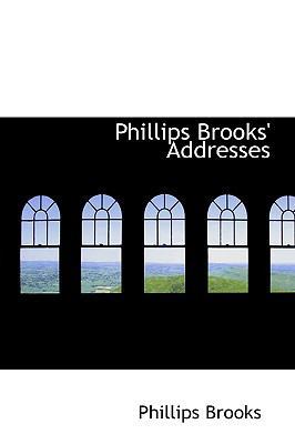 Phillips Brooks' Addresses 1103936778 Book Cover