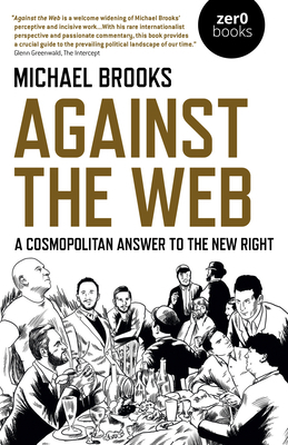 Against the Web: A Cosmopolitan Answer to the N... 1789042305 Book Cover