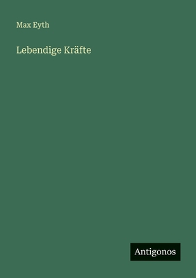 Lebendige Kräfte [German] 3563400385 Book Cover
