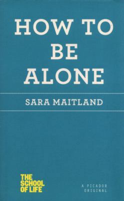 How to Be Alone 125005902X Book Cover
